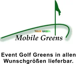Event Golf Greens in allen  Wunschgrößen lieferbar.