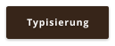 Typisierung