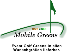 Event Golf Greens in allen  Wunschgrößen lieferbar.