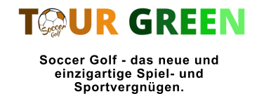 Soccer Golf - das neue und  einzigartige Spiel- und  Sportvergnügen.